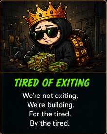 Tired of Exiting